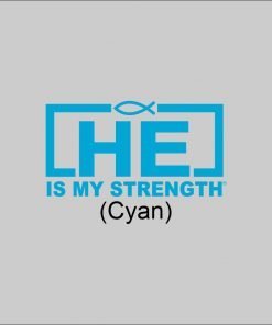 HE Is My Strength Cyan Sticker